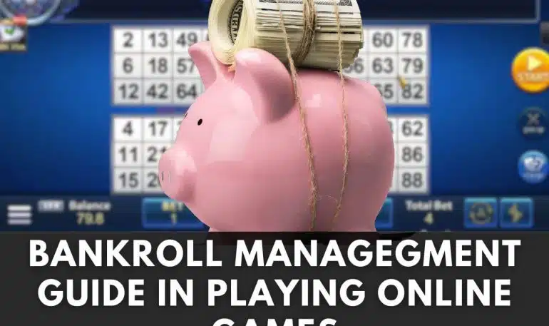 How to Manage Your Bankroll While Playing Online Games