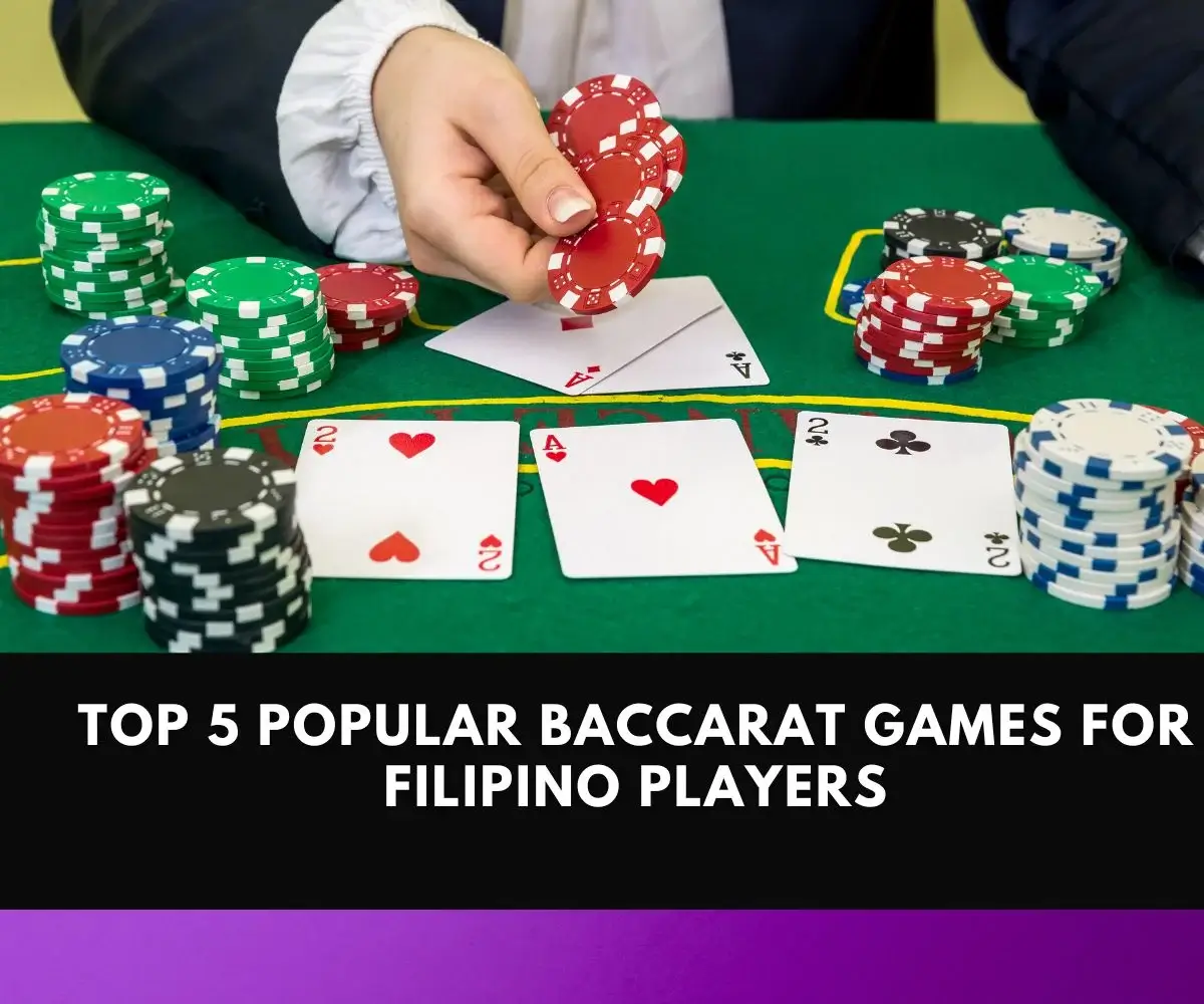 Top 5 Popular Baccarat Games for Filipino Players